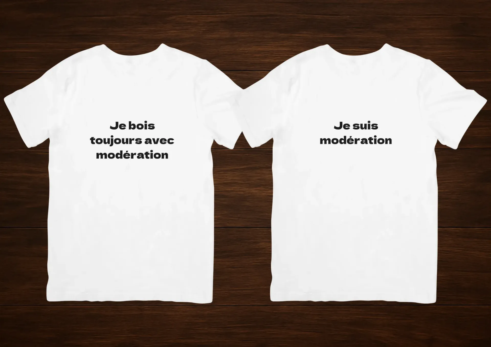 T shirt je bois toujours avec modération & je suis modération