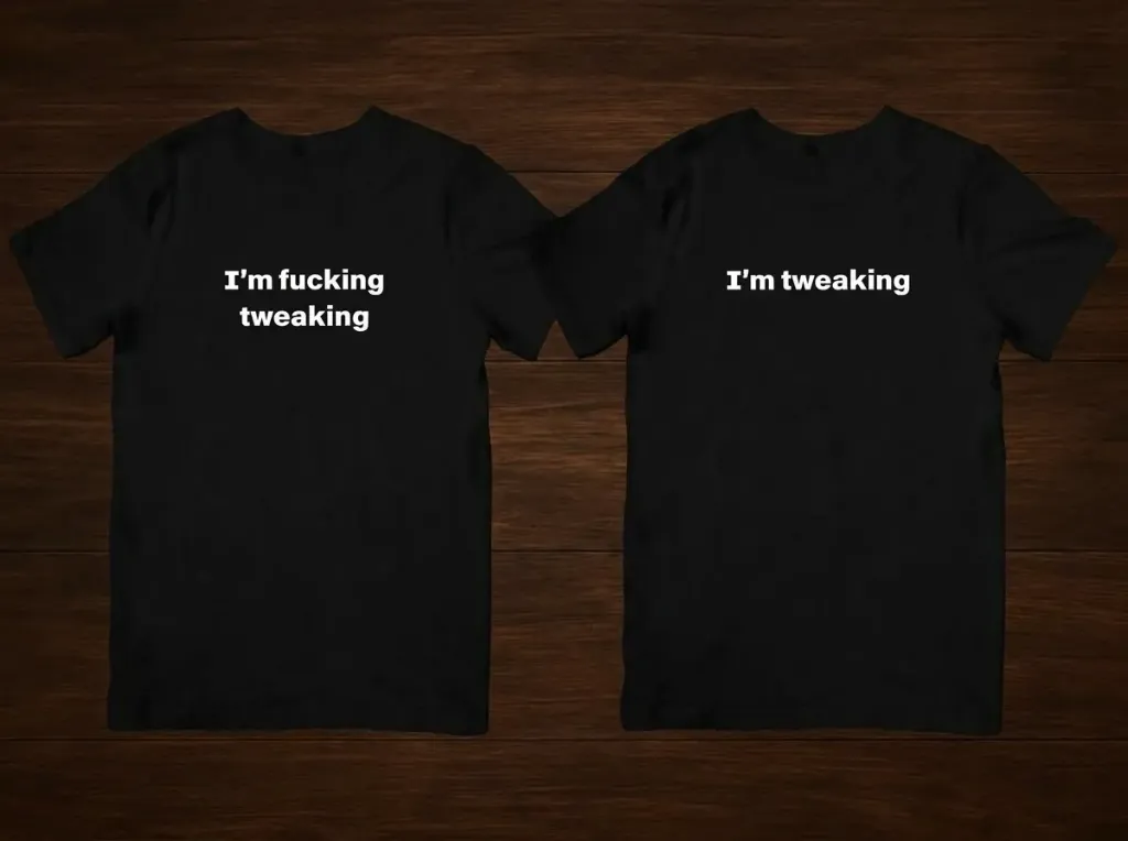 t shirt i'm fucking tweaking & i'm tweaking