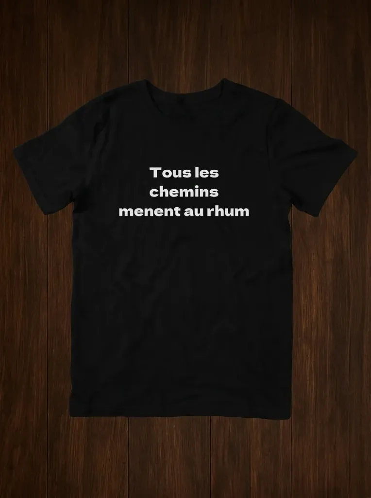 T shirt Tous les chemins menent au rhum