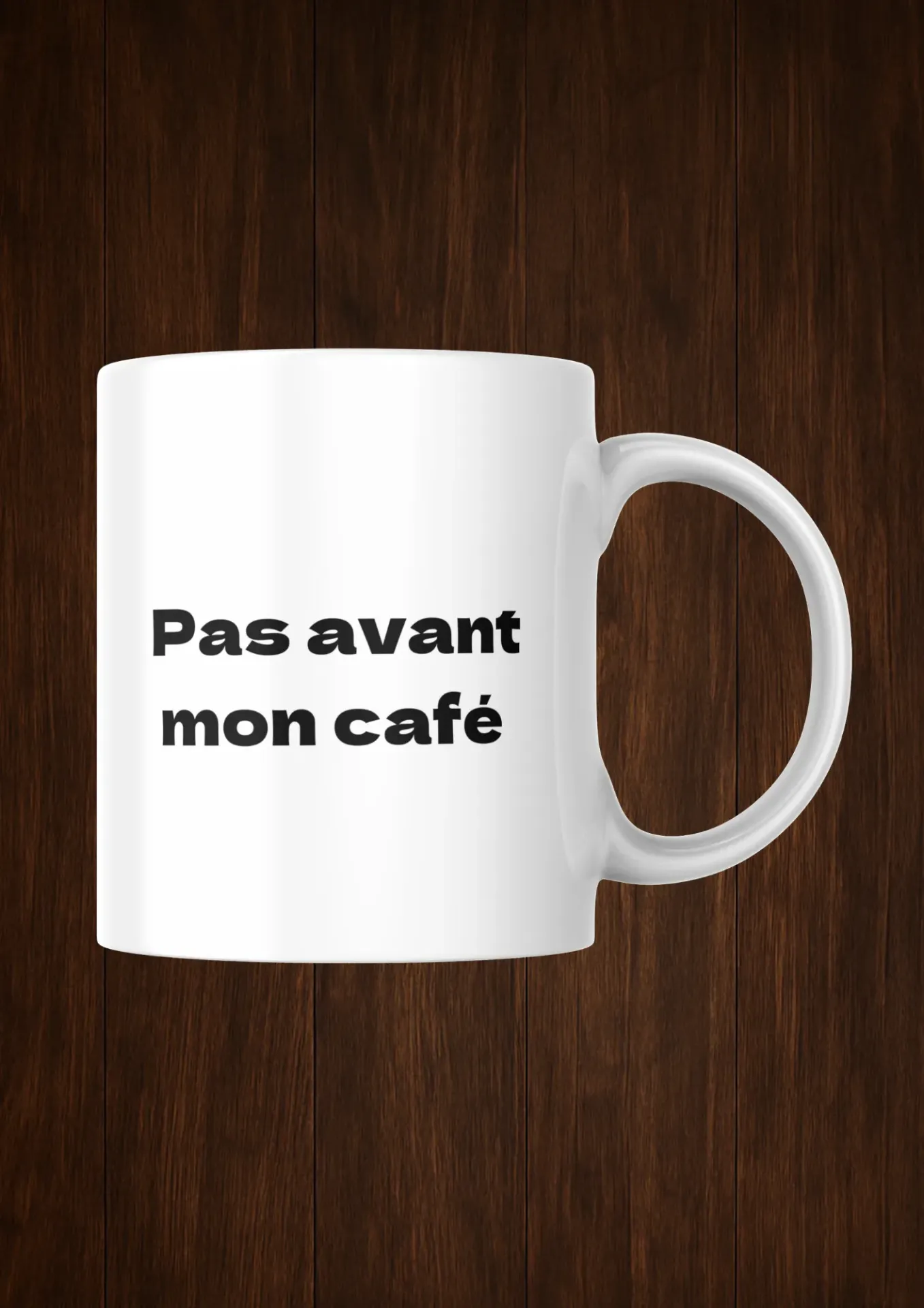 Mug pas avant mon café